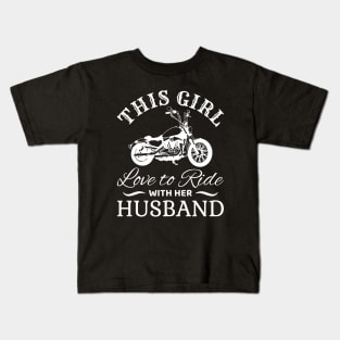 Woman Biker - This Girl Love to Ride With Her Husband Kids T-Shirt